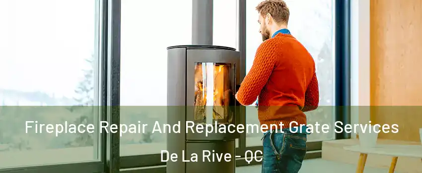  Fireplace Repair And Replacement Grate Services De La Rive - QC