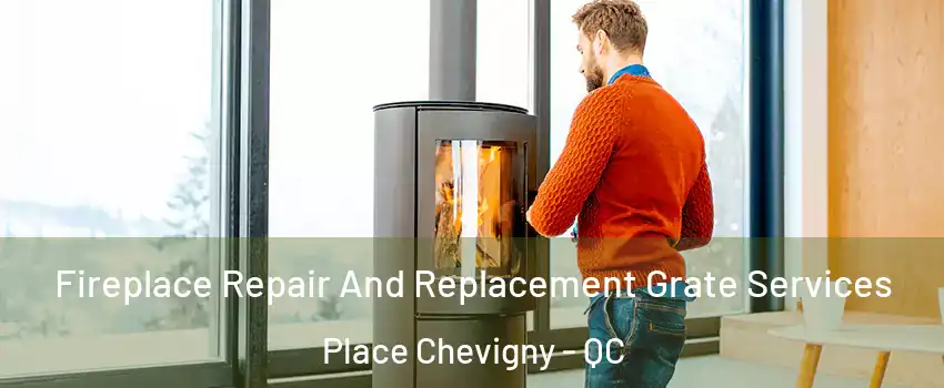  Fireplace Repair And Replacement Grate Services Place Chevigny - QC