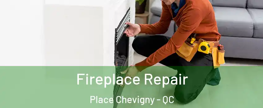  Fireplace Repair Place Chevigny - QC