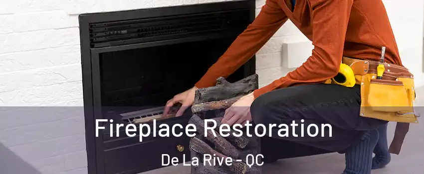  Fireplace Restoration De La Rive - QC