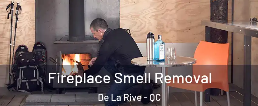  Fireplace Smell Removal De La Rive - QC