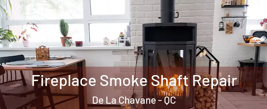  Fireplace Smoke Shaft Repair De La Chavane - QC