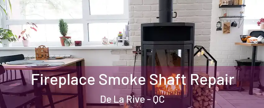  Fireplace Smoke Shaft Repair De La Rive - QC