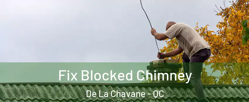  Fix Blocked Chimney De La Chavane - QC