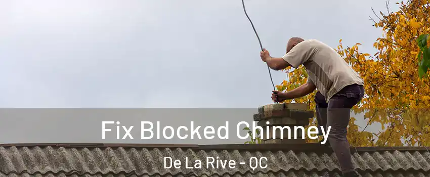  Fix Blocked Chimney De La Rive - QC