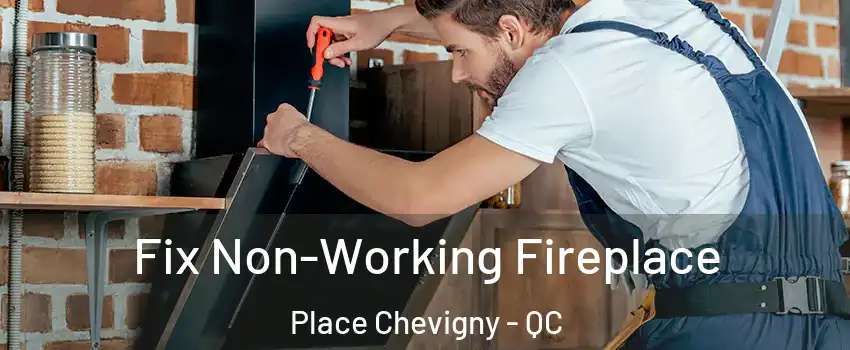  Fix Non-Working Fireplace Place Chevigny - QC