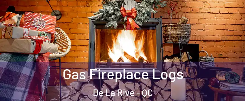  Gas Fireplace Logs De La Rive - QC