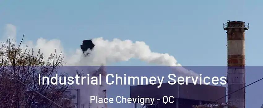  Industrial Chimney Services Place Chevigny - QC