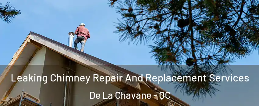  Leaking Chimney Repair And Replacement Services De La Chavane - QC