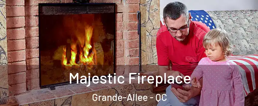  Majestic Fireplace Grande-Allee - QC