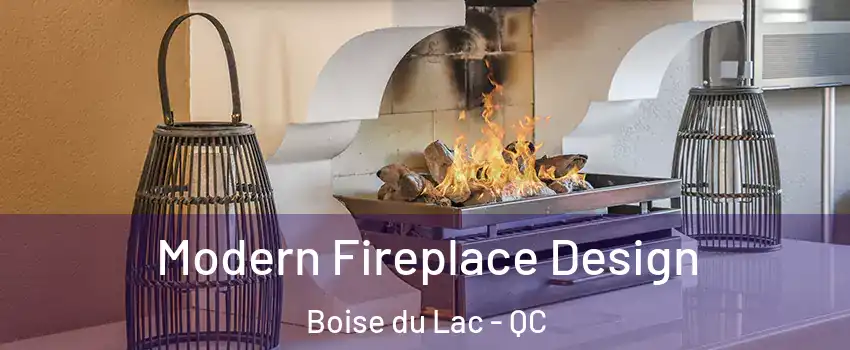  Modern Fireplace Design Boise du Lac - QC