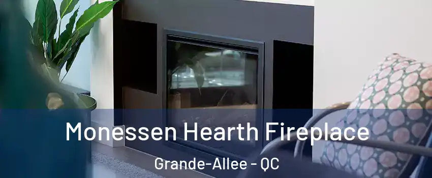  Monessen Hearth Fireplace Grande-Allee - QC