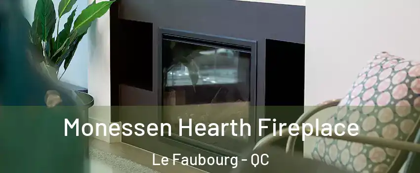  Monessen Hearth Fireplace Le Faubourg - QC