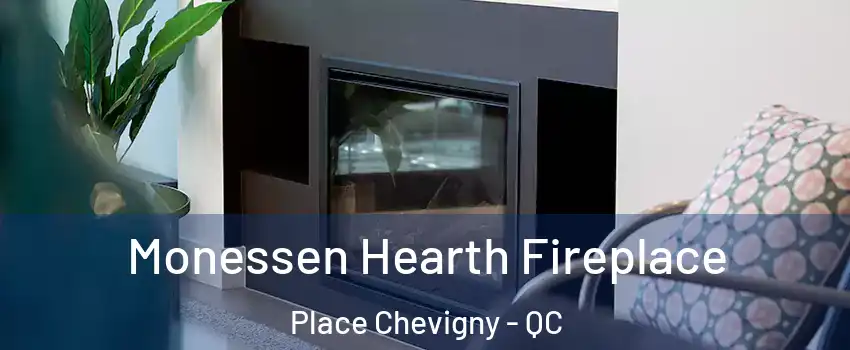  Monessen Hearth Fireplace Place Chevigny - QC