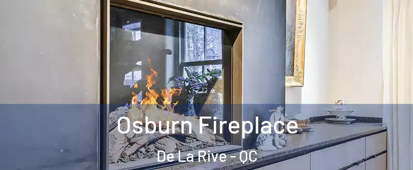  Osburn Fireplace De La Rive - QC