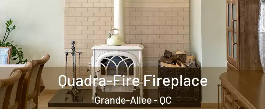  Quadra-Fire Fireplace Grande-Allee - QC