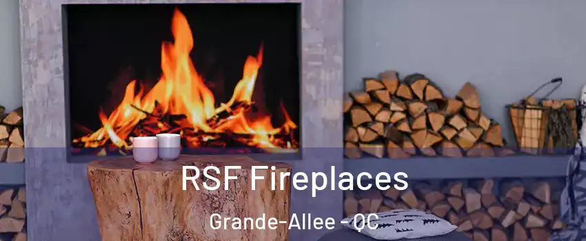  RSF Fireplaces Grande-Allee - QC