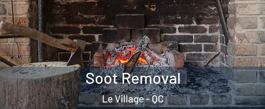 Soot Removal Le Village - QC