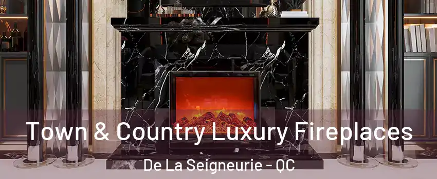  Town & Country Luxury Fireplaces De La Seigneurie - QC