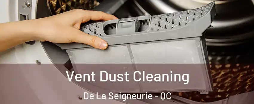  Vent Dust Cleaning De La Seigneurie - QC