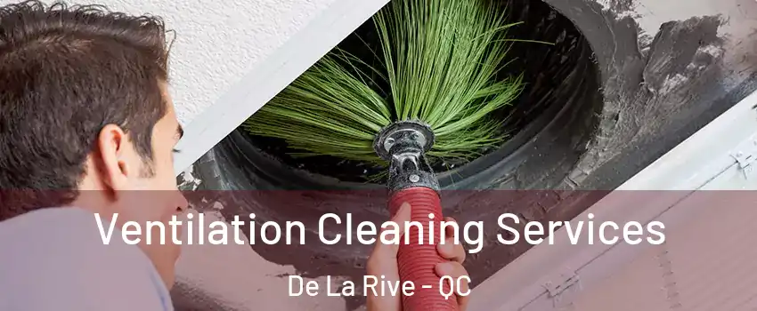  Ventilation Cleaning Services De La Rive - QC