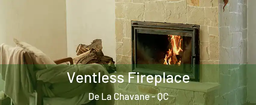  Ventless Fireplace De La Chavane - QC