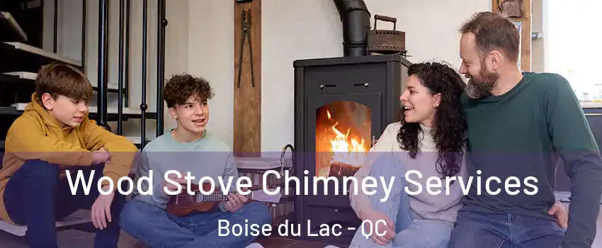  Wood Stove Chimney Services Boise du Lac - QC