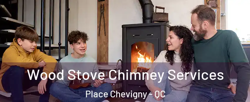  Wood Stove Chimney Services Place Chevigny - QC